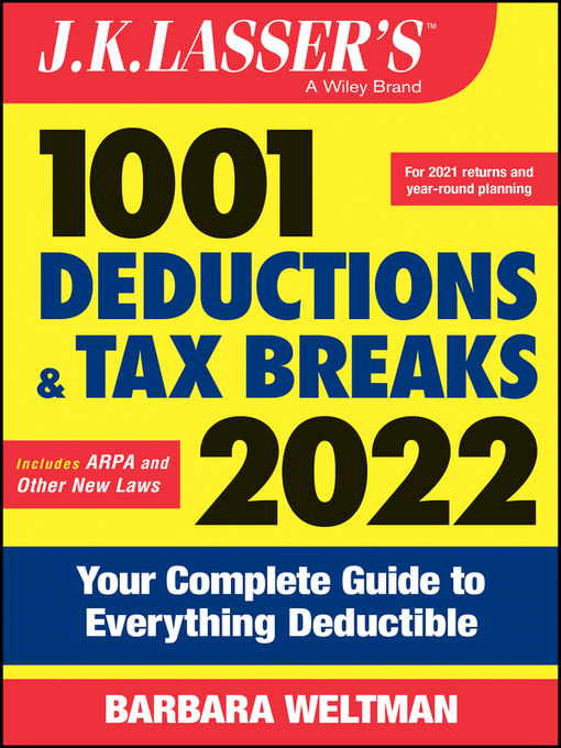 Title details for J.K. Lasser's 1001 Deductions and Tax Breaks 2022 by Barbara Weltman - Available